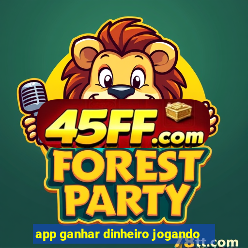 app ganhar dinheiro jogando